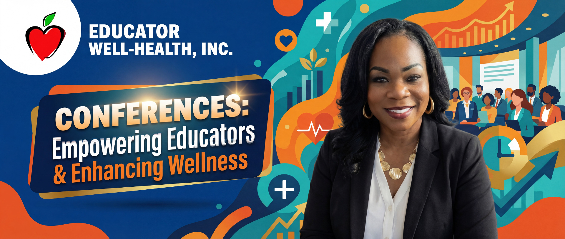 Educator Well-Health Conferences — Empowering Educators & Enhancing Wellness